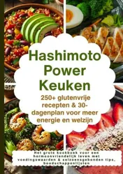Omslag van Hashimoto Power Keuken: 250+ glutenvrije recepten & 30-dagenplan voor meer energie en welzijn