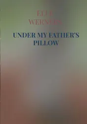 Omslag van UNDER MY FATHER'S PILLOW