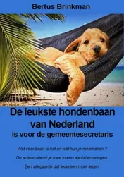 Omslag van De leukste hondenbaan van Nederland is voor de gemeentesecretaris