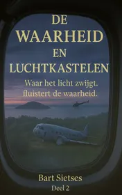 Omslag van De waarheid en luchtkastelen deel 2 - Waar het licht zwijgt fluisterd de waarheid