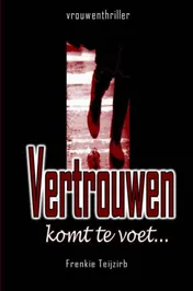 Omslag van Vertrouwen komt te voet...