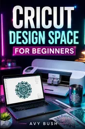 Omslag van CRICUT DESIGN SPACE FOR BEGINNERS