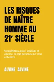 Omslag van Les Risques De Naître Homme AU 21ᵉ Siècle