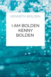 Omslag van I Am Bolden Kenny Bolden