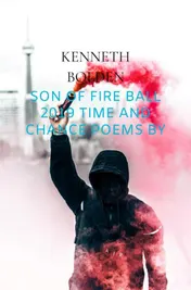 Omslag van Son Of Fire Ball 2019 Time And Chance Poems By Kenneth D. Bolden