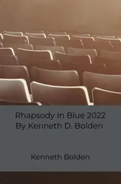Omslag van Rhapsody In Blue 2022 By Kenneth D. Bolden