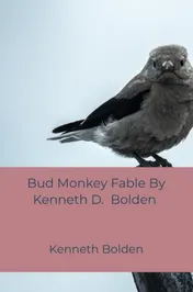 Omslag van Bud Monkey Fable By Kenneth D. Bolden