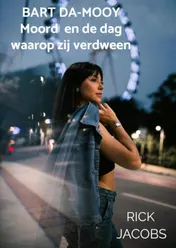 Omslag van Bart Da-Mooy Moord en de dag waarop zij verdween