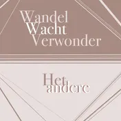 Omslag van Wandel Wacht Verwonder Het andere andere