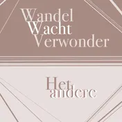 Omslag van Wandel Wacht Verwonder Het andere andere