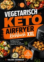 Omslag van Vegetarisch Keto Airfryer Kochbuch XXL