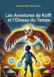 Omslag van Les aventures de Koffi et l’oiseau du temps