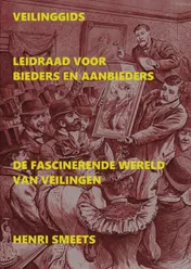 Omslag van Veilinggids: Leidraad Voor Bieders & Aanbieders