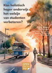 Omslag van Kan holistisch hoger onderwijs het welzijn van studenten verbeteren?