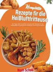 Omslag van Komplette Rezepte für die Heißluftfritteuse