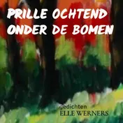 Omslag van PRILLE OCHTEND ONDER DE BOMEN