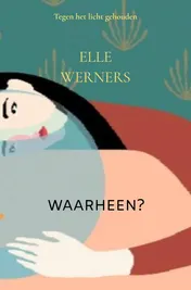 Omslag van WAARHEEN?
