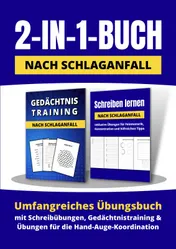 Omslag van 2-in-1-Buch nach Schlaganfall: Umfangreiches Übungsbuch mit Schreibübungen, Gedächtnistraining und Übungen für die Hand-Auge-Koordination