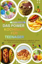 Omslag van Stark & Selbstständig: Das Power-Kochbuch für Teenager