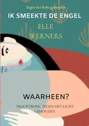 Omslag van IK SMEEKTE DE ENGEL