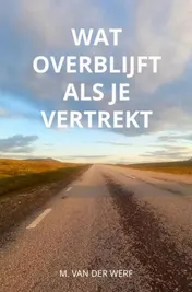 Omslag van Wat overblijft als je vertrekt