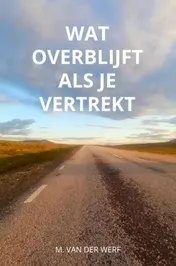 Omslag van Wat overblijft als je vertrekt