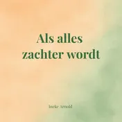 Omslag van Als alles zachter wordt