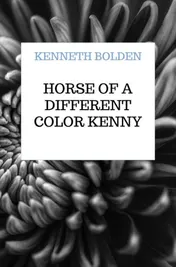 Omslag van Horse Of A Different Color Kenny Bolden