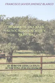 Omslag van EL ALMA DE UNA RAZA AUTOCTONA: ENCASTE Y BRAVURA.