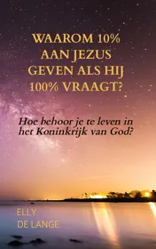 Omslag van Waarom 10% aan Jezus geven als Hij 100% vraagt?