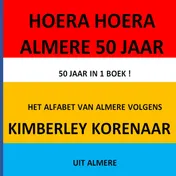 Omslag van HOERA HOERA Almere 50 JAAR !