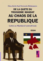 Omslag van De la quête du troisième mandat au chaos de la république: