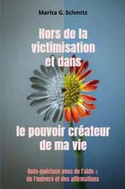 Omslag van Hors de la victimisation et dans le pouvoir créateur de ma vie