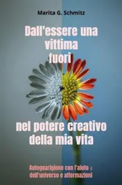 Omslag van Dall'essere una vittima fuori nel potere creativo della mia vita