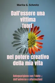 Omslag van Dall'essere una vittima fuori nel potere creativo - della mia vita
