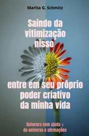 Omslag van Saindo da vitimização nisso entre em seu próprio poder criativo - da minha vida