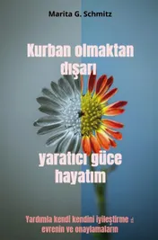 Omslag van Kurban olmaktan dışarı yaratıcı güce hayatım