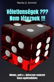 Omslag van Véletlenségek ??? Nem léteznek !!!