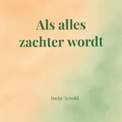 Omslag van Als alles zachter wordt