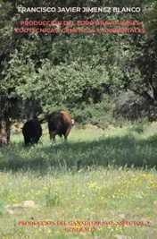 Omslag van PRODUCCIÓN DEL TORO BRAVO: BASES ZOOTÉCNICAS, GENÉTICAS Y AMBIENTALES