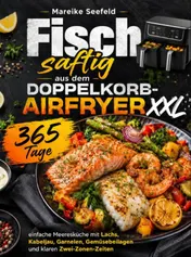 Omslag van Fisch saftig aus dem Doppelkorb-Airfryer XXL