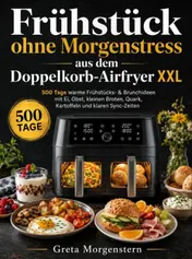 Omslag van Frühstück ohne Morgenstress aus dem Doppelkorb-Airfryer XXL