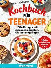 Omslag van Super einfaches Kochbuch für Teenager