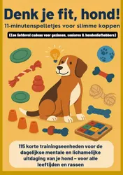 Omslag van Denk je fit, hond! – 11-minutenspelletjes voor slimme koppen(Een liefdevol cadeau voor gezinnen, senioren & hondenliefhebbers)