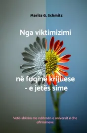 Omslag van Nga viktimizimi në fuqinë krijuese - e jetës sime