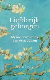 Omslag van Liefderijk geborgen