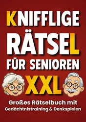 Omslag van Knifflige Rätsel für Senioren: Gedächtnistraining und Denkspiele in einem großen Rätselbuch (Großdruck)