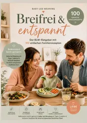 Omslag van Breifrei & entspannt – Der BLW-Ratgeber mit 100 einfachen Familienrezepten(Das perfekte Geschenk für Babyshower & Geburt)
