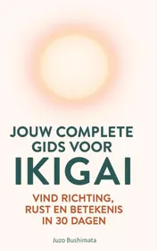 Omslag van JOUW COMPLETE GIDS VOOR IKIGAI
