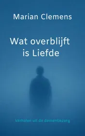 Omslag van Wat overblijft is Liefde